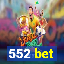 552 bet